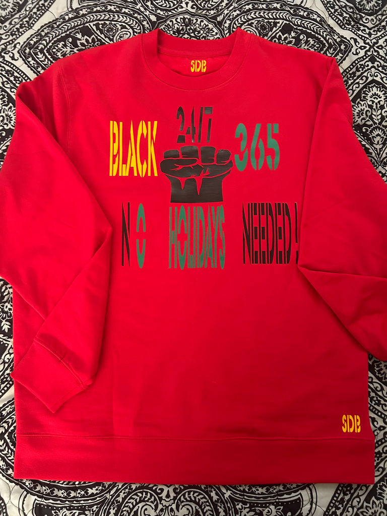 Black 24/7 365 No Holidays Needed Crewneck (S, Black, Crewneck)